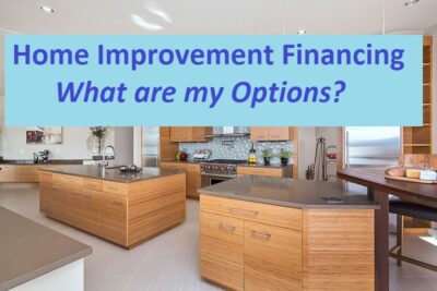 Home Improvement Financing Options Home Improvement Financing Options